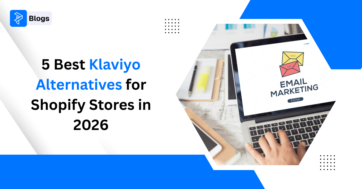 5 Best Klaviyo Alternatives for Shopify Stores in 2026