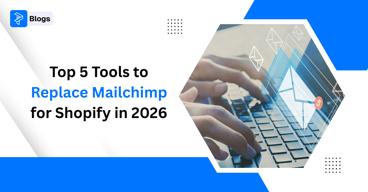 Top 5 Tools to Replace Mailchimp for Shopify in 2026